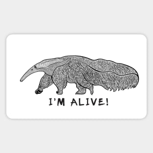 Giant Anteater - I'm Alive! - animal design on white Magnet